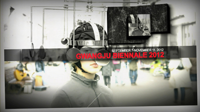 2012 Gwangju Biennale Visual Media